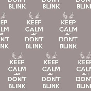 Keep Calm Don't Blink - solid