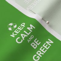 Keep Calm Be Green - solid