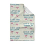 I love you freedom