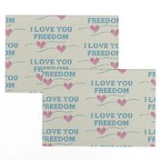 I love you freedom