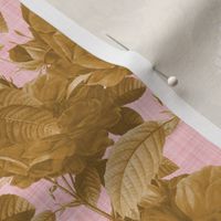 Redoute' Rose ~ Riot of Gilt ~ Dauphine ~ Linen