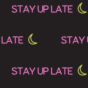 stay up late
