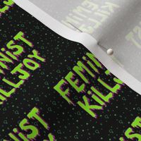Feminist Killjoy - Alien Green and Black