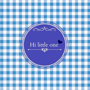 Hi little one - blue