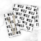 WILD || monochrome typography black and white