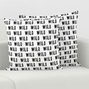 WILD || monochrome typography black and white