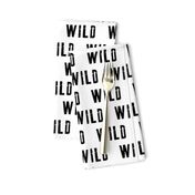 WILD || monochrome typography black and white