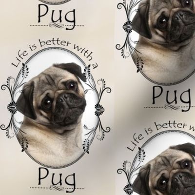 Life's Better Pug