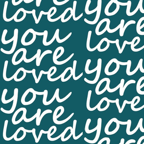 you are loved - large print