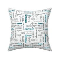 Teach Educate Encourage Inspire in Teal/Gray Small Scale© Jennifer Garrett