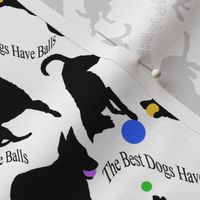 The best dogs have balls - small white