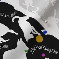 The best dogs have balls - small black