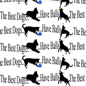 The best dogs have balls border - white