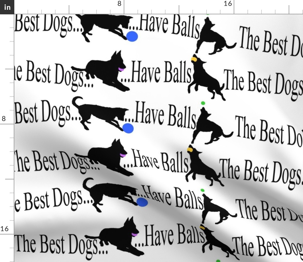 The best dogs have balls border - white