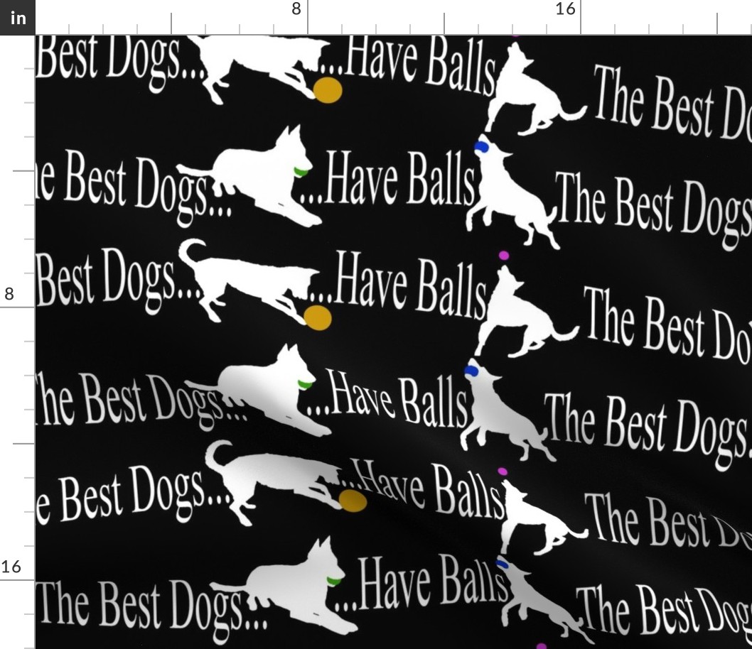 The best dogs have balls border - black