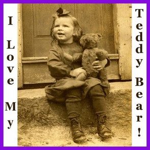 I Love my Teddy Bear!