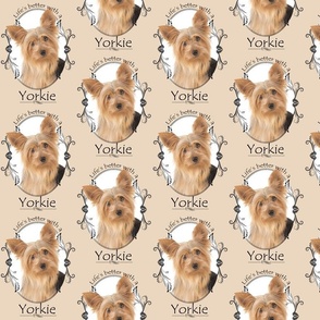 Life's Better Yorkie II