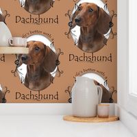 Life's Better Dachshund