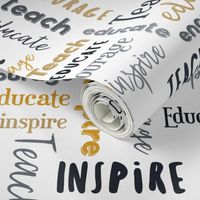 Teach Educate Encourage Inspire in Black/Gray/Golden Yellow