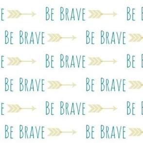 Be Brave