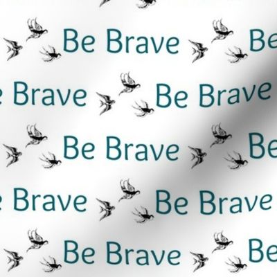 Be Brave Birds