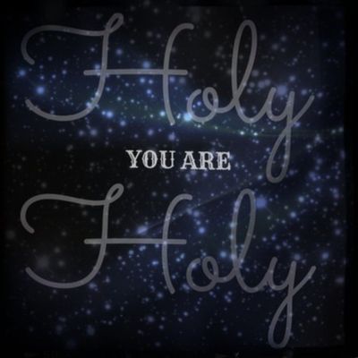 Galaxy - You are Holy