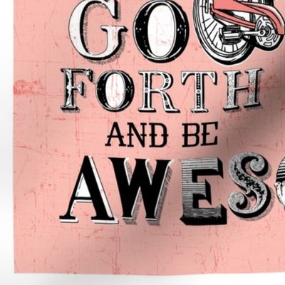 Go Forth and Be Awesome