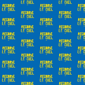 Look at the Sky - Regarde le Ciel, small yellow text