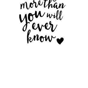 I love you more than you will ever know // Crib Sheet layout