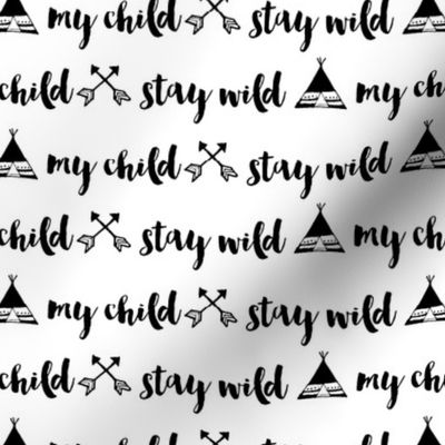 Stay Wild My Child - WHITE