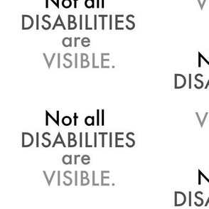 Not All Disabilities are Visible