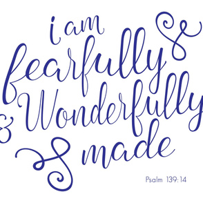 Fearfully and wonderfully made - blue