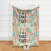 I am a child of God (1 yard)// multi