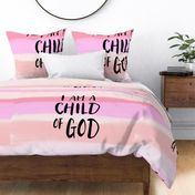 I am a child of God (1 yard) || pink stripe