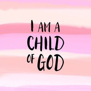 I am a child of God (1 yard) || pink stripe