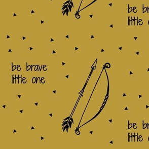 Be brave little one || mustard