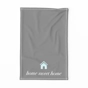 Grey Home Sweet Home Tea Towel