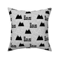 Kid you will move mountains || black on light grey linen 