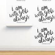 I am with you always || monochrome typography blanket