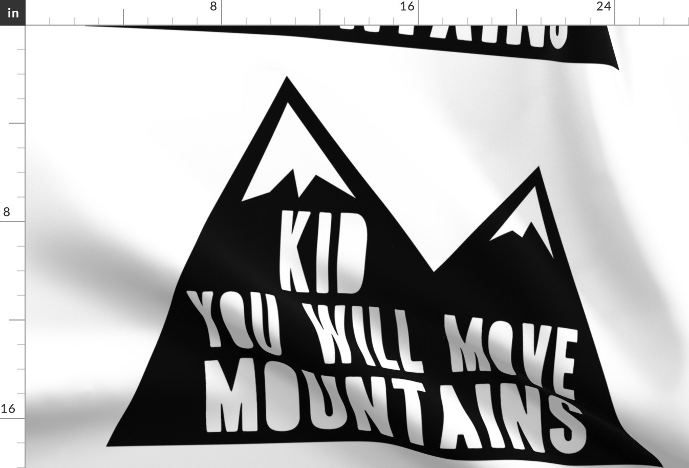 Minky fabric layout- Kid you will move mountains  - black