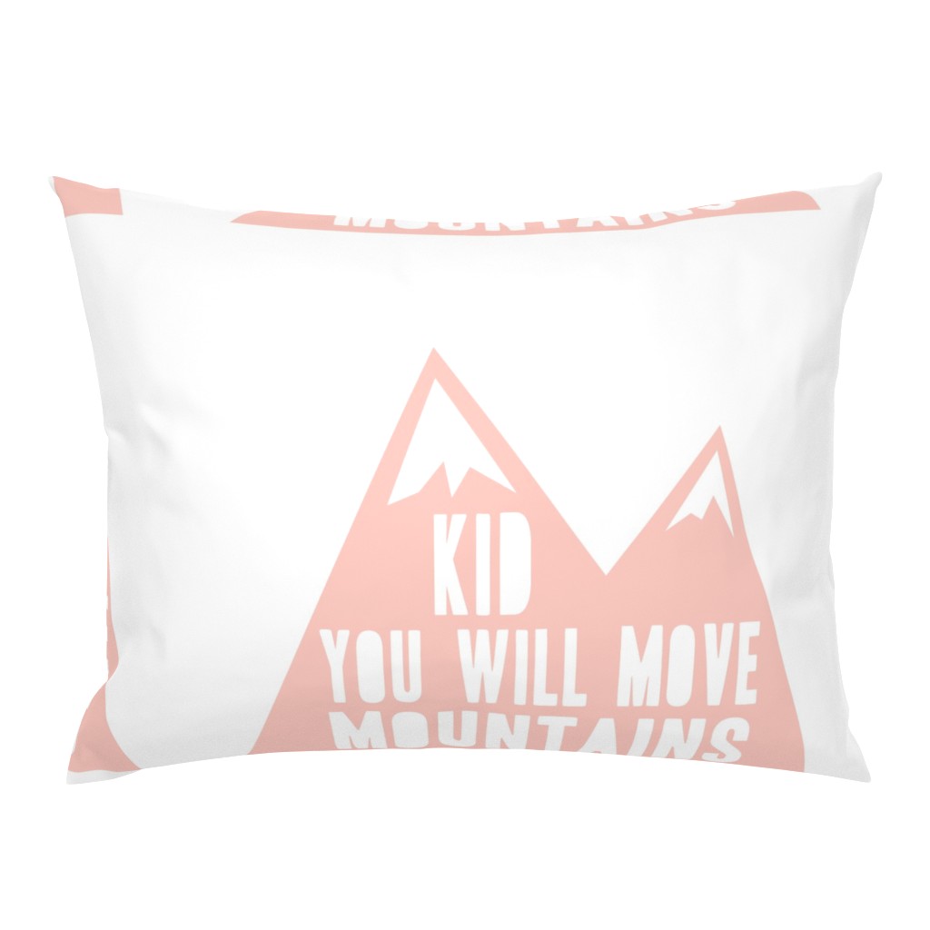 Kid you will move mountains pillow - Briar Woods Pink