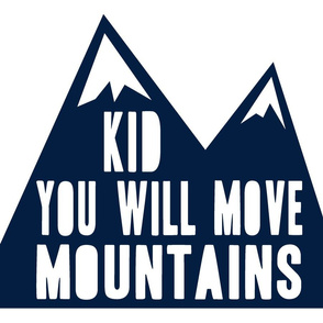 Minky fabric layout- Kid you will move mountains  - navy