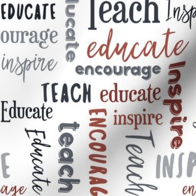 Teach Educate Encourage Inspire in Maroon and Gray smaller scale © Jennifer Garrett