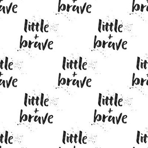 Little and Brave