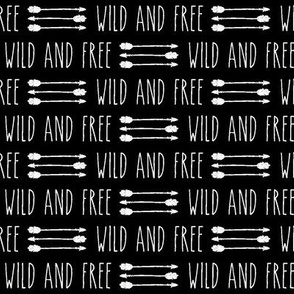 Wild and Free || arrows on black