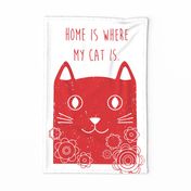 Home is where my cat is  // tea towel red