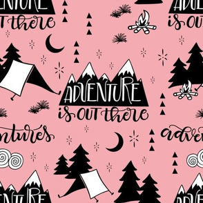 Adventure is out there - Strong Pink background