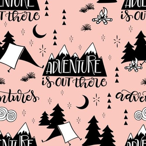 Adventure is out there - Pink background