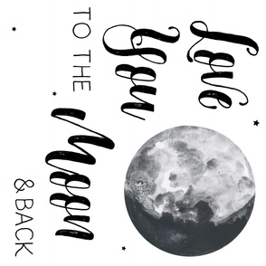 Love You to the Moon and Back Quote - 1 to 1 Yard 90 degrees