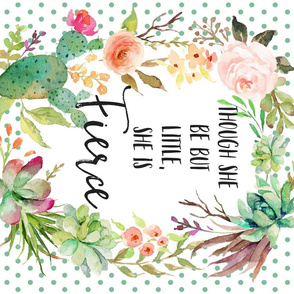 Though She Be Little - Fierce Quote 4 to 1 Yard